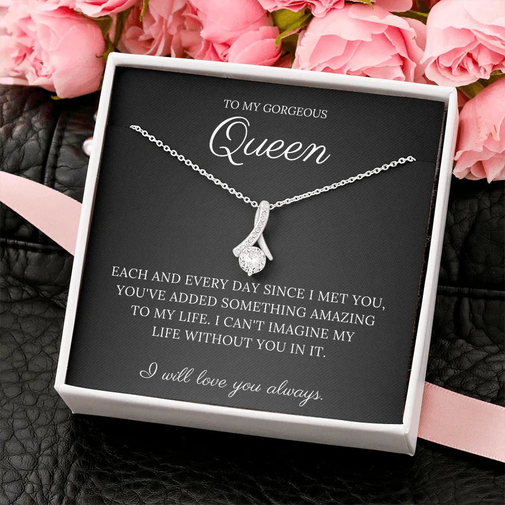 To My Gorgeous Queen - Alluring Beauty Necklace