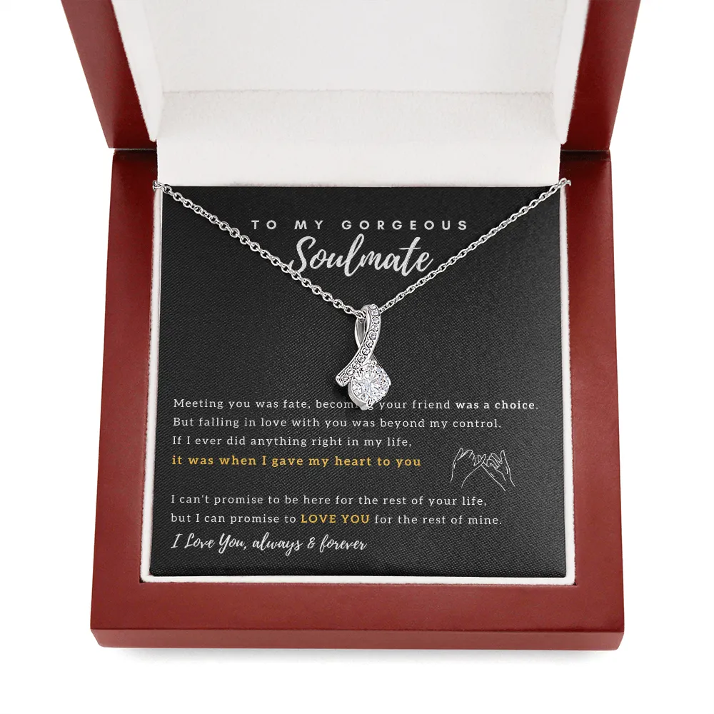 To My Gorgeous Soulmate - I Promise to Love You for the rest of my life - Alluring Beauty Necklace