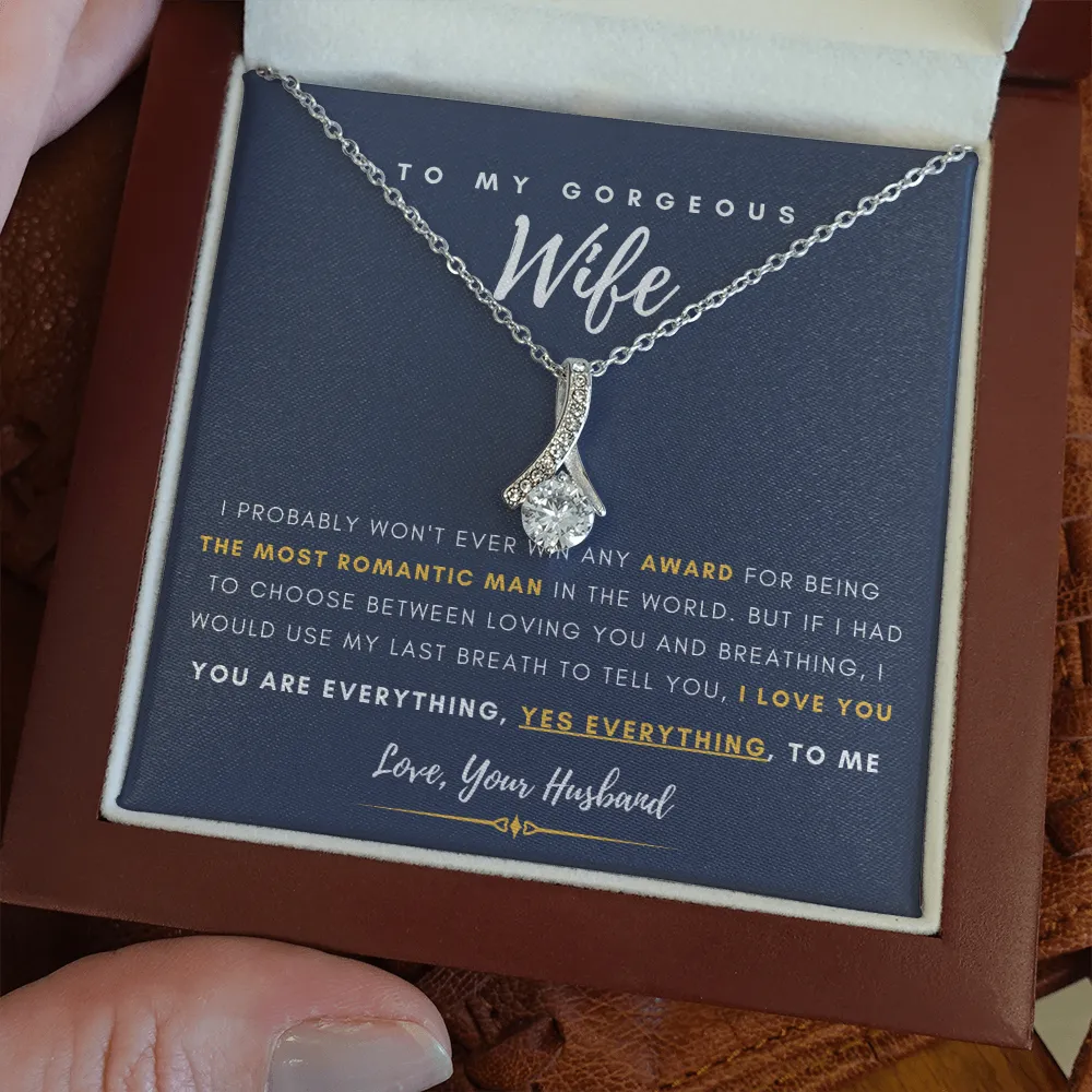 To My Gorgeous Wife - You Are Everything, Yes Everything, To Me (Limited Time Offer) - Alluring Beauty Necklace