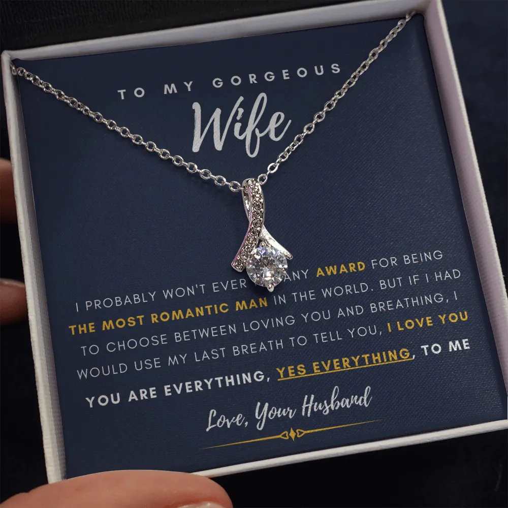To My Gorgeous Wife - You Are Everything, Yes Everything, To Me (Limited Time Offer) - Alluring Beauty Necklace
