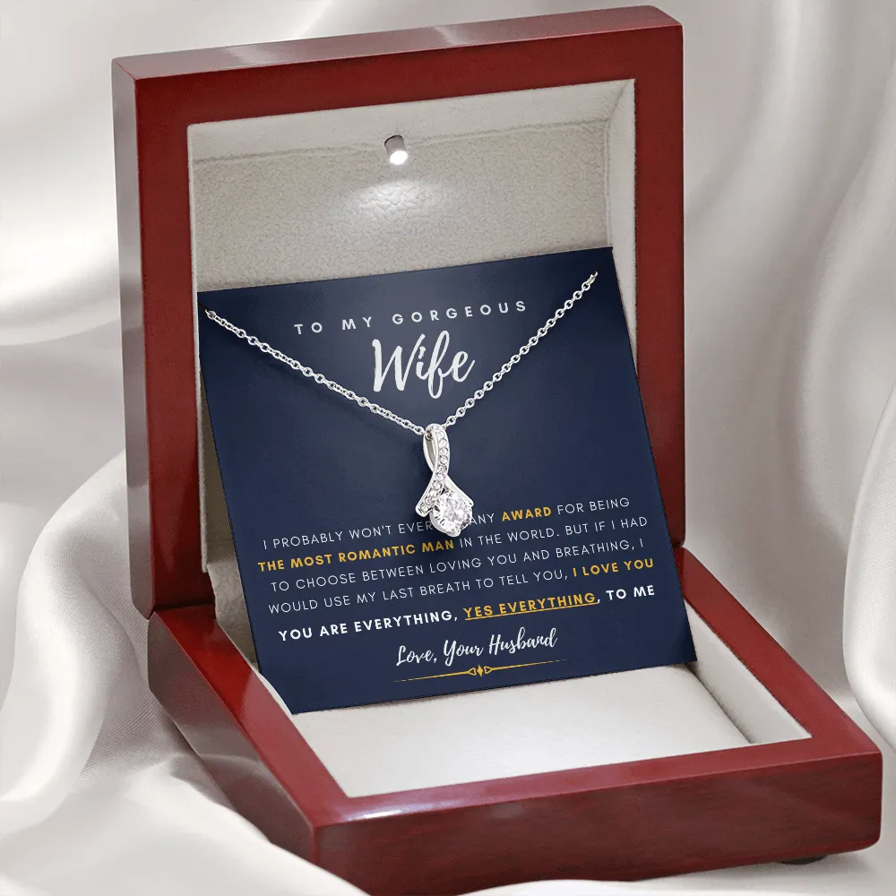 To My Gorgeous Wife - You Are Everything, Yes Everything, To Me (Limited Time Offer) - Alluring Beauty Necklace