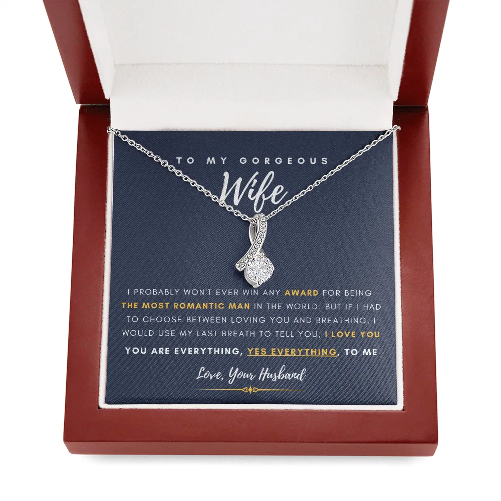 To My Gorgeous Wife - You Are Everything, Yes Everything, To Me (Limited Time Offer) - Alluring Beauty Necklace