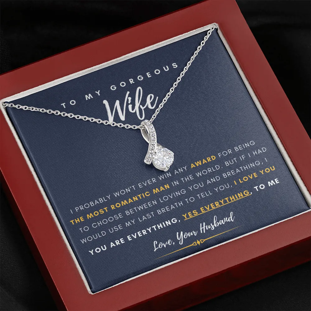 To My Gorgeous Wife - You Are Everything, Yes Everything, To Me (Limited Time Offer) - Alluring Beauty Necklace
