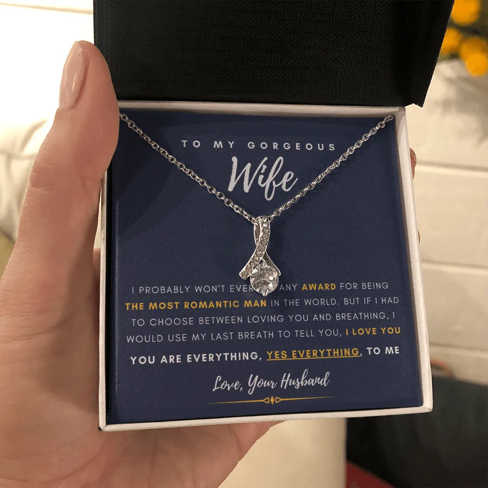 To My Gorgeous Wife - You Are Everything, Yes Everything, To Me (Limited Time Offer) - Alluring Beauty Necklace