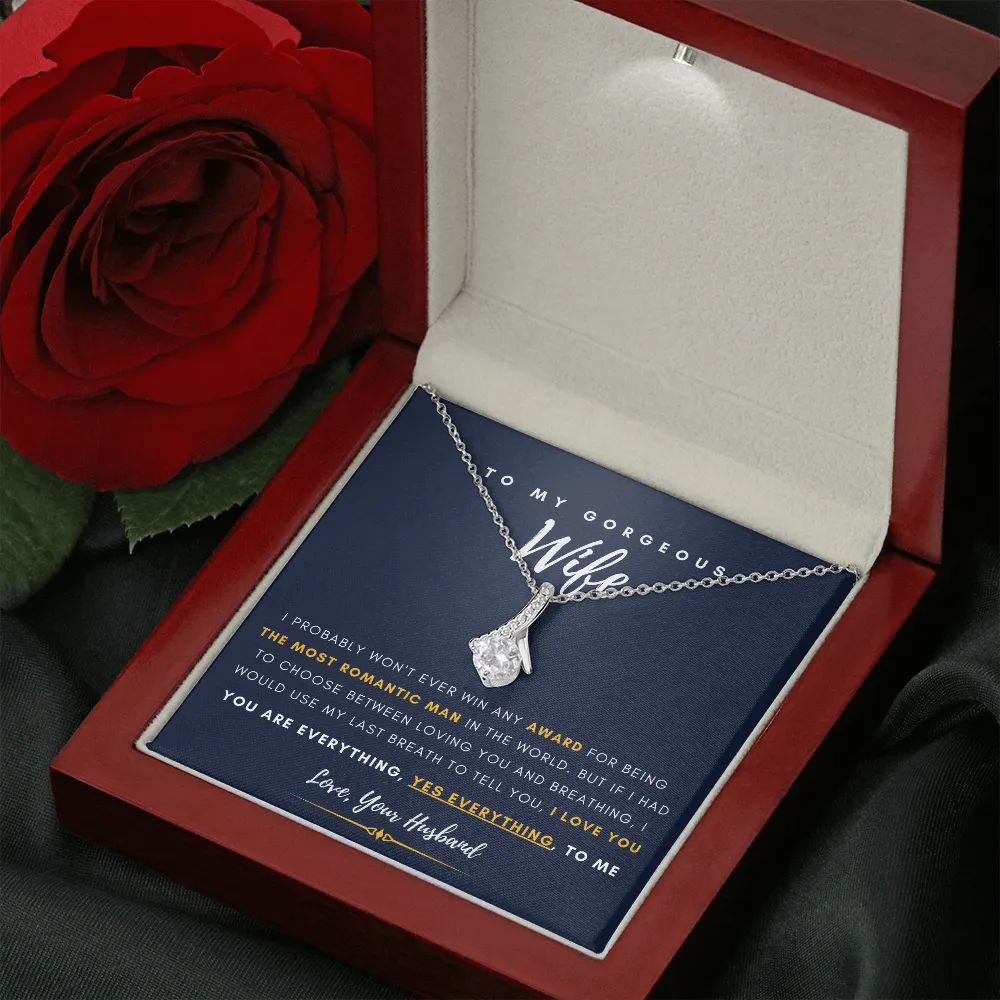 To My Gorgeous Wife - You Are Everything, Yes Everything, To Me (Limited Time Offer) - Alluring Beauty Necklace